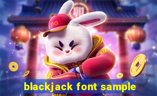 blackjack font sample