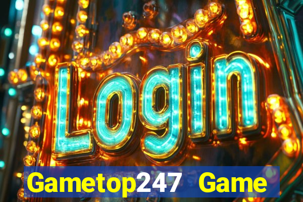 Gametop247 Game Bài Vui