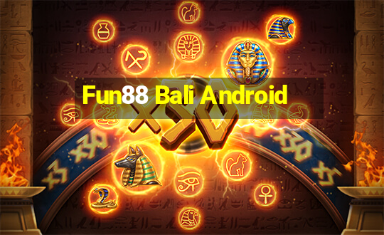 Fun88 Bali Android