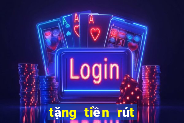 tặng tiền rút ứng dụng xổ số