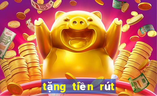 tặng tiền rút ứng dụng xổ số