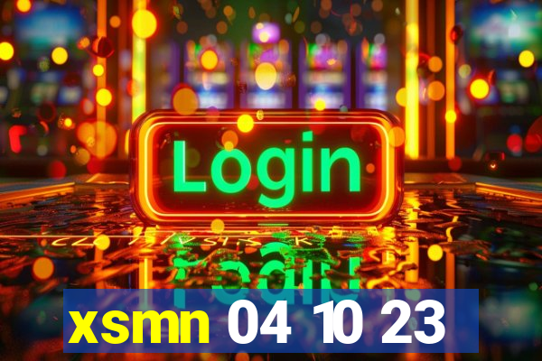 xsmn 04 10 23