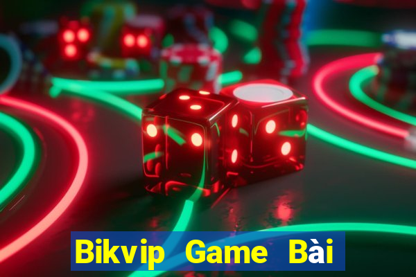 Bikvip Game Bài Tiến Lên