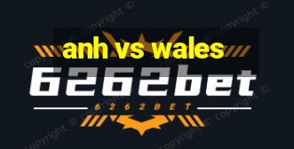 anh vs wales