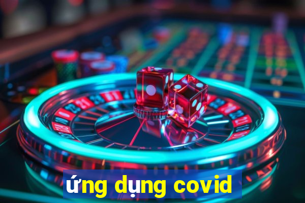 ứng dụng covid