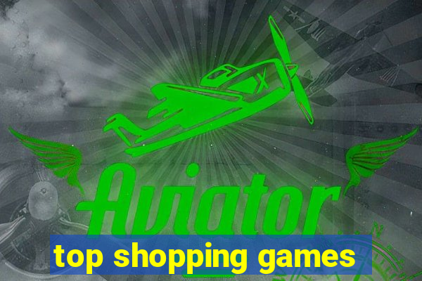 top shopping games