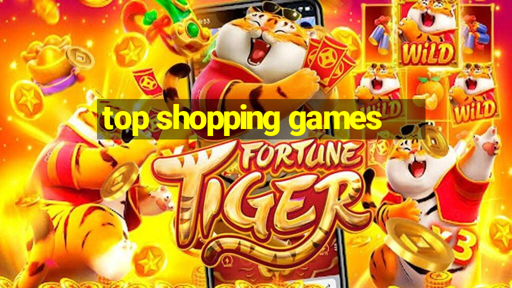 top shopping games