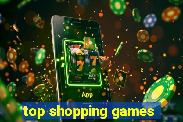 top shopping games