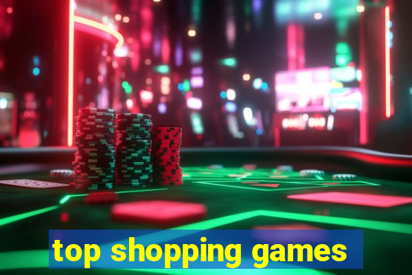 top shopping games