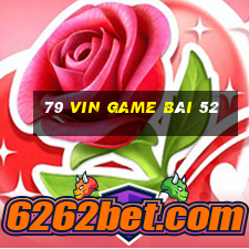 79 Vin Game Bài 52