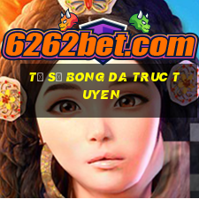 tỷ số bong da truc tuyen