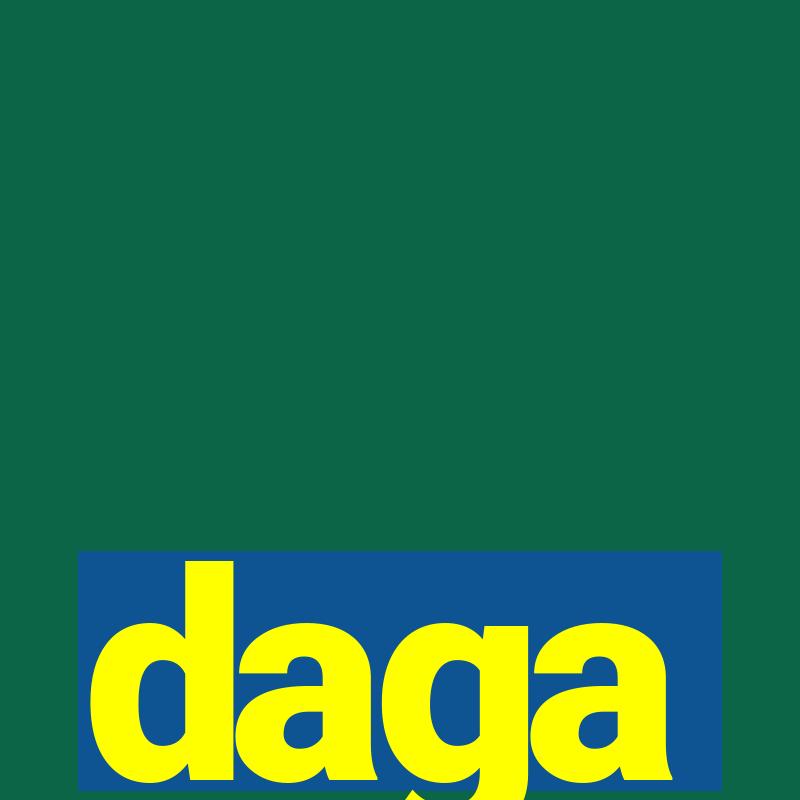 daga