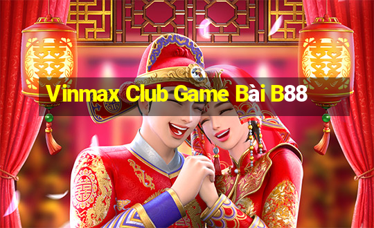 Vinmax Club Game Bài B88