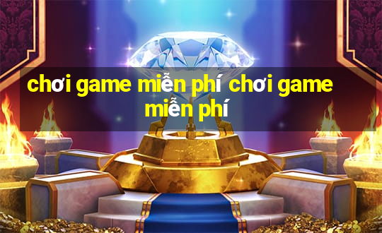 chơi game miễn phí chơi game miễn phí