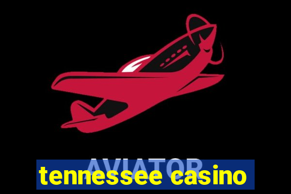 tennessee casino