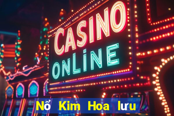 Nổ Kim Hoa lưu ý dưới cùng