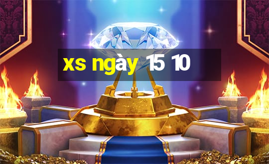 xs ngày 15 10