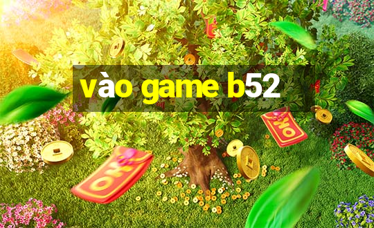 vào game b52