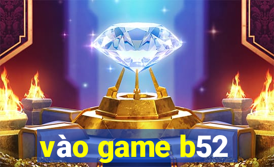 vào game b52