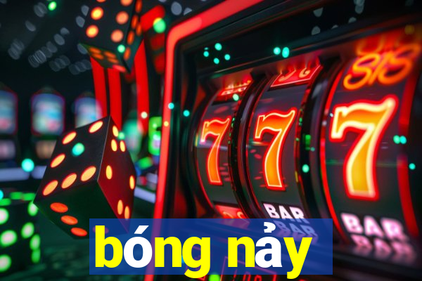 bóng nảy