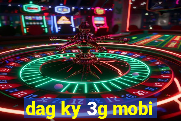 dag ky 3g mobi