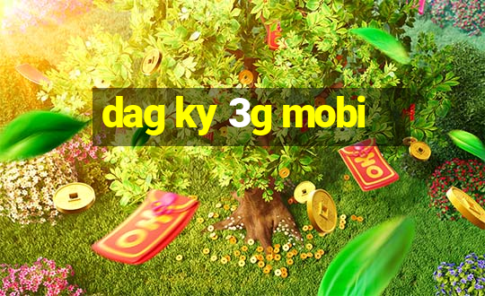 dag ky 3g mobi