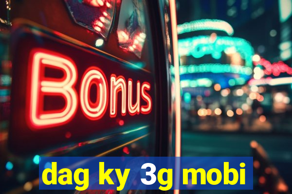 dag ky 3g mobi