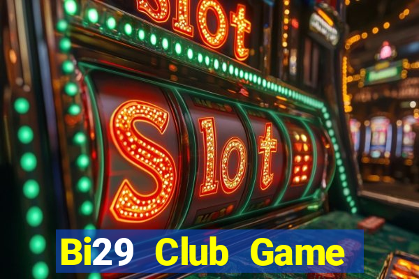 Bi29 Club Game Bài 88Vin