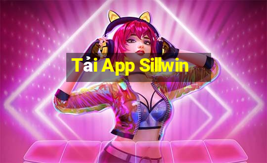 Tải App Sillwin