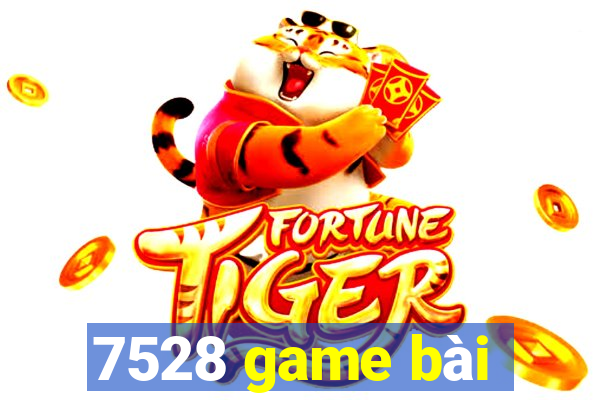 7528 game bài