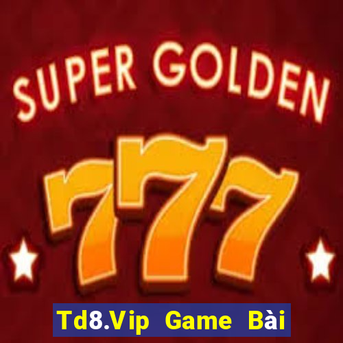 Td8.Vip Game Bài Tặng Code