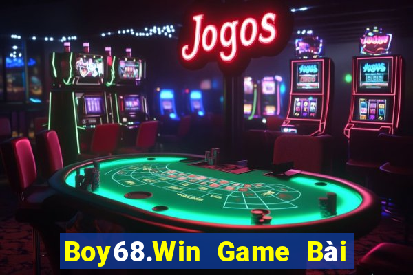 Boy68.Win Game Bài Nhất Vip