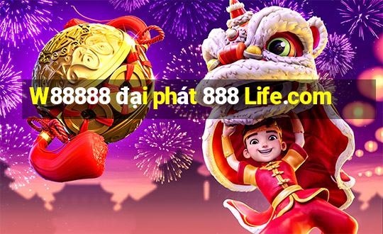 W88888 đại phát 888 Life.com