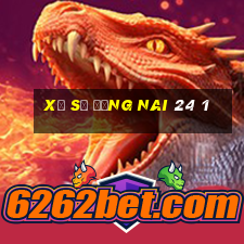 xổ số đồng nai 24 1