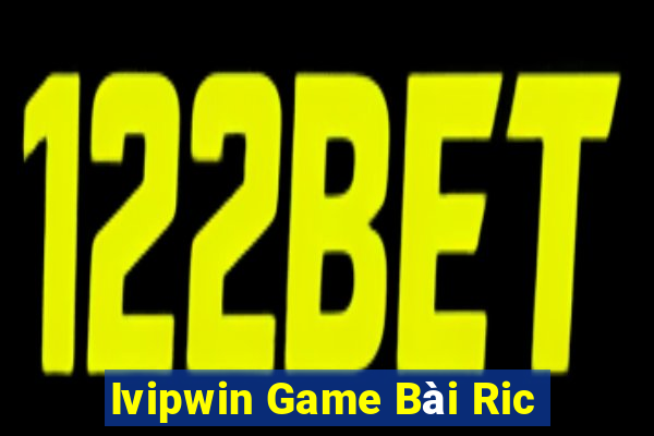 Ivipwin Game Bài Ric