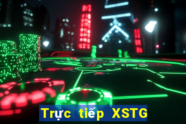 Trực tiếp XSTG ngày 28