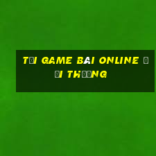 tải game bài online đổi thưởng