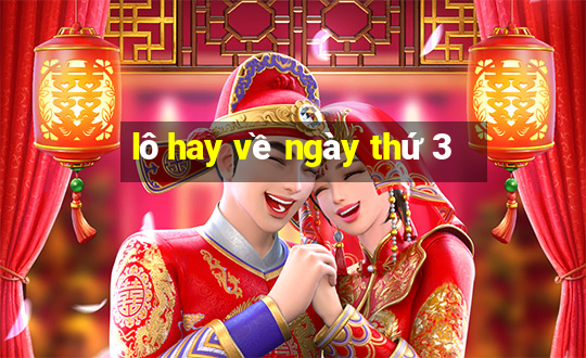 lô hay về ngày thứ 3