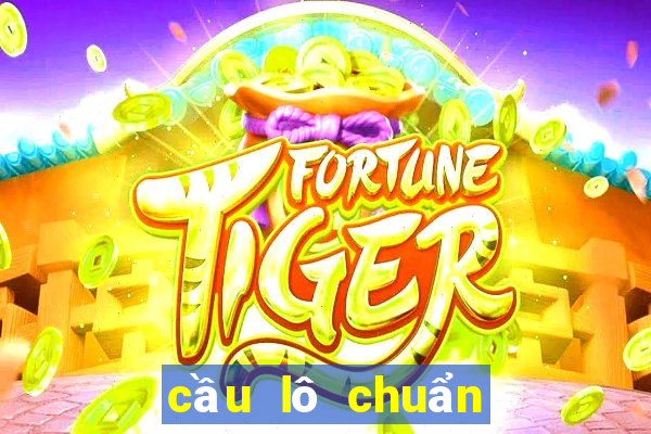 cầu lô chuẩn hôm nay