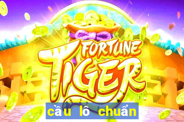 cầu lô chuẩn hôm nay