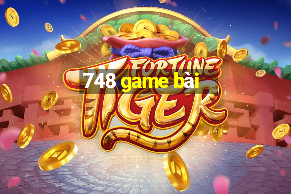 748 game bài