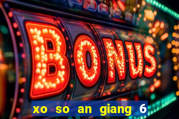 xo so an giang 6 1 2024