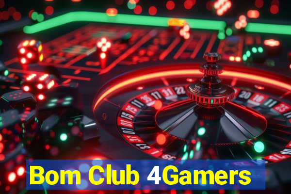 Bom Club 4Gamers