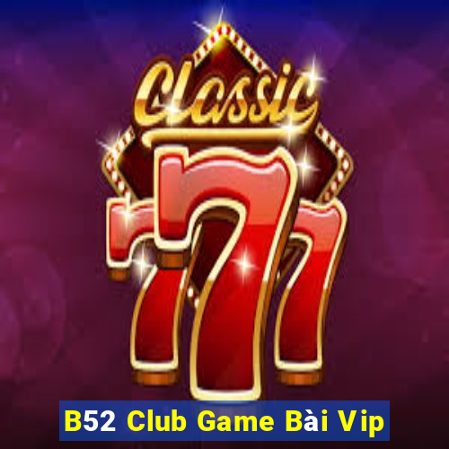 B52 Club Game Bài Vip