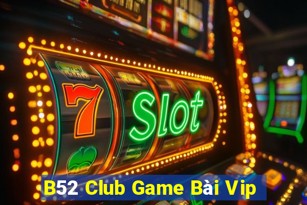 B52 Club Game Bài Vip