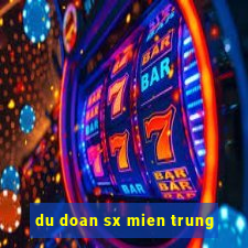 du doan sx mien trung