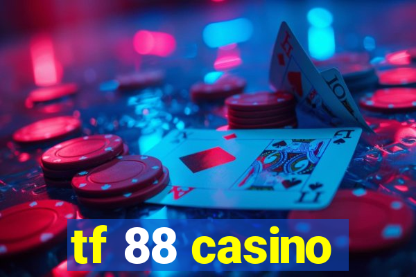 tf 88 casino