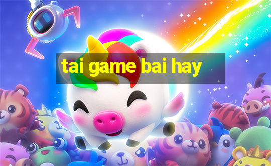 tai game bai hay