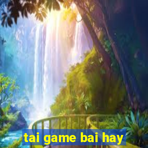 tai game bai hay