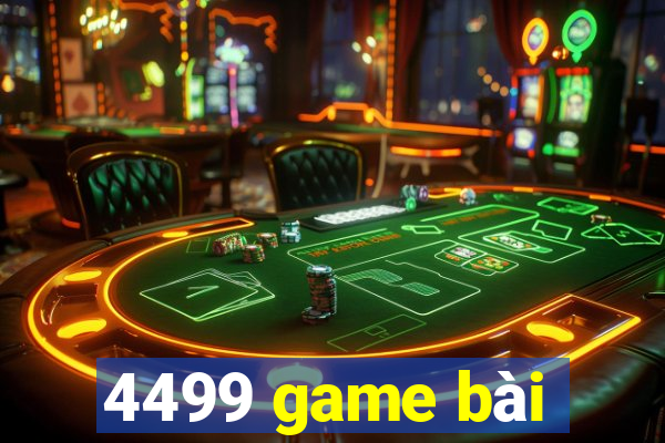 4499 game bài